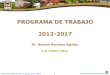 PROGRAMA DE TRABAJO  2012-2017 Dr. Ramón Pacheco Aguilar 3 de octubre, 2012
