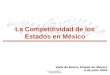 La Competitividad de los Estados en México