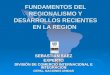 FUNDAMENTOS DEL REGIONALISMO Y DESARROLLOS RECIENTES EN LA REGION