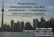 Experiencias internacionales. Los BIA canadienses. Comparativa     con el modelo español