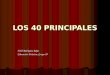 LOS  40  PRINCIPALES