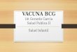 VACUNA BCG DR  Gerardo García Salud Publica II