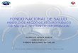 FONDO NACIONAL DE SALUD  MODELO DE NEGOCIOS SEGURO PUBLICO DE SALUD Y GESTION DE INFORMACION