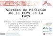 Sistema de Medici ón de la CCPV en la CAPV