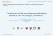 Tendencias de la investigación educativa mediada por tecnología, en México
