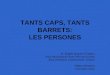 TANTS CAPS, TANTS BARRETS: LES PERSONES