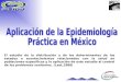 Aplicación de la Epidemiología    Práctica en México