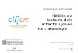 Hàbits de lectura dels infants i joves de Catalunya
