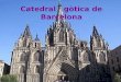 Catedral   gòtica de Barcelona