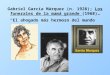 Gabriel García Márquez (n. 1928);  Los funerales de la mam á  grande  (1968)