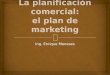 La planificación comercial: el plan de marketing