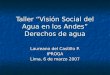 Taller “Visión Social del Agua en los Andes” Derechos de agua