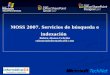 MOSS 2007. Servicios de búsqueda e indexación Rubén Alonso Cebrián ralonso@informatica64