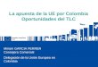 La apuesta de la UE por Colombia Oportunidades del TLC