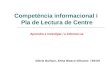 Competència informacional i  Pla de Lectura de Centre Aprendre a investigar i a informar-se
