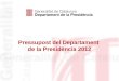 Pressupost del Departament  de la Presidència 2012