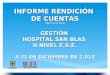 INFORME RENDICIÓN  DE  CUENTAS (Mayo  16 de 2014) GESTIÓN  HOSPITAL SAN BLAS  II NIVEL E.S.E
