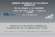 “PROYECTO DE EFICIENCIA ENERGETICA” Presentación de la Experiencia Piloto