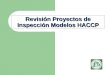Revisión Proyectos de Inspección Modelos HACCP