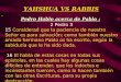 YAHSHUA VS RABBIS Pedro Hablo acerca de Pablo :