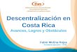 Descentralización en Costa Rica Avances, Logros y Obstáculos