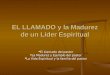 EL LLAMADO y la Madurez de un Líder Espiritual