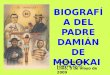 BIOGRAFÍA DEL  PADRE  DAMIÁN DE MOLOKAI