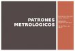 PATRONES METROLÓGICOS