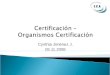 Certificación –  Organismos Certificación