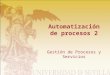 Automatización de procesos 2