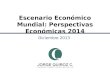 Escenario Económico Mundial: Perspectivas Económicas 2014