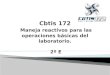 Cbtis 172 Maneja reactivos para las operaciones básicas del laboratorio.  2º E
