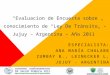 “ Evaluacion  de Encuesta sobre conocimiento de “Ley De Tránsito” – Jujuy – Argentina – Año 2011 ”