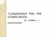 “LEADERSHIP FOR THE SCHOOLHOUSE” DE THOMAS J. SERGIOVANNI