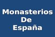 Monasterios De  España