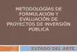 METODOLOGÍAS DE FORMULACIÓN Y EVALUACIÓN DE PROYECTOS DE INVERSIÓN PÚBLICA
