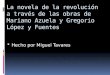 La novela de la revolución a través de las obras de Mariano Azuela y Gregorio López y Fuentes