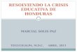RESOLVIENDO LA CRISIS EDUCATIVA DE HONDURAS