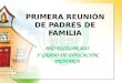 PRIMERA REUNIÓN DE PADRES DE FAMILIA