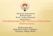 Sistema Educativo Bolivariano Prof.: Erika  Marano . Semestre I