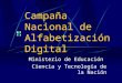 Campaña Nacional de Alfabetización Digital