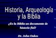 ¿Es la Biblia un documento de historia fiel? Dr. John Oakes