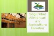 Seguridad Alimentaria y Agricultura Familiar