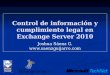 Control de información y cumplimiento legal en Exchange Server 2010