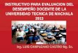 INSTRUCTIVO PARA EVALUACION DEL DESEMPEÑO DOCENTE DE LA UNIVERSIDAD TECNICA DE  MACHALA 2013