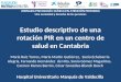 Estudio descriptivo de una rotación PIR en un centro de salud en Cantabria