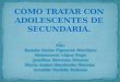 CÓMO TRATAR CON ADOLESCENTES DE SECUNDARIA