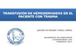 TRANSFUSIÓN DE  HEMODERIVADOS EN EL PACIENTE CON TRAUMA