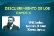 DESCUBRIMIENTO DE LOS RAYOS X