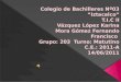 Colegio de Bachilleres Nº03 “Iztacalco” T.I.C II Vázquez López Karina Mora Gómez Fernando